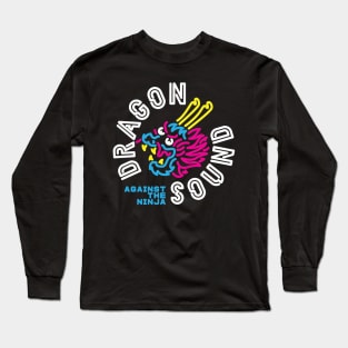 Dragon Sound Against The Ninja Circle Logo Long Sleeve T-Shirt